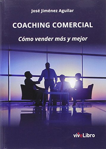 Stock image for COACHING COMERCIAL/COMO VENDER MAS Y MEJOR for sale by Hilando Libros