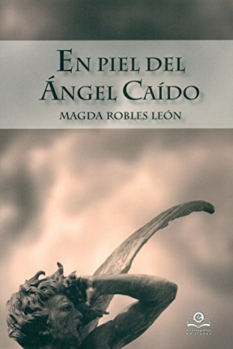 Imagen de archivo de EN PIEL DEL ANGEL CAIDO a la venta por KALAMO LIBROS, S.L.