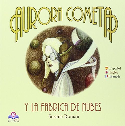 Stock image for AURORA COMETA Y LA FABRICA DE NUBES for sale by KALAMO LIBROS, S.L.