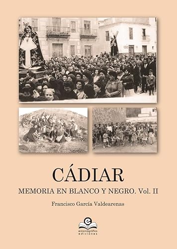 Stock image for Cadiar Memoria en Blanco y Negro Vol Ii for sale by Hamelyn