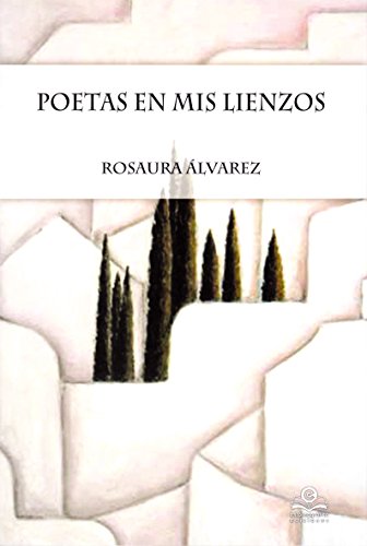 Stock image for POETAS EN MIS LIENZOS for sale by KALAMO LIBROS, S.L.