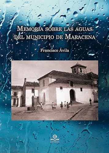 Imagen de archivo de MEMORIA SOBRE LAS AGUAS DEL MUNICIPIO DE MARACENA a la venta por Agapea Libros
