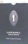 Stock image for LLAVE BLANCA for sale by Agapea Libros