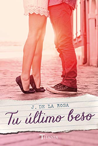 9788416327010: Tu ltimo beso (Spanish Edition)