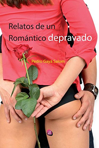 Imagen de archivo de Relatos de un romntico depravado (Spanish Edition) a la venta por Iridium_Books