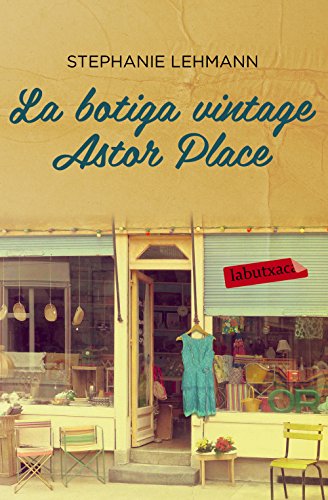 Imagen de archivo de LA BOTIGA VINTAGE ASTOR PLACE a la venta por Zilis Select Books