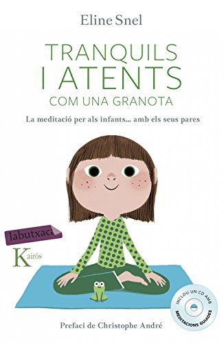Stock image for Tranquils i atents com una granota: La meditaci per als infants segons el mtode mindfulness (LABUTXACA, Band 120) for sale by medimops