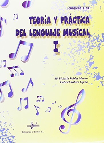 Stock image for TEORIA Y PRCTICA DEL LENGUAJE MUSICAL 1 for sale by Zilis Select Books