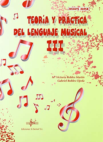 Imagen de archivo de TEORA Y PRCTICA DEL LENGUAJE MUSICAL III a la venta por AG Library