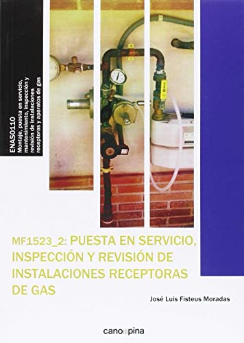 Imagen de archivo de MF1523 Puesta en servicio, inspeccin y revisin de instalaciones receptoras de gas a la venta por Agapea Libros