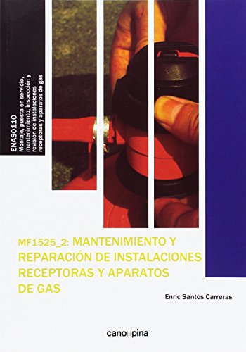 Imagen de archivo de MF1525 Mantenimiento y reparacin de instalaciones receptoras y aparatos de gas a la venta por Agapea Libros