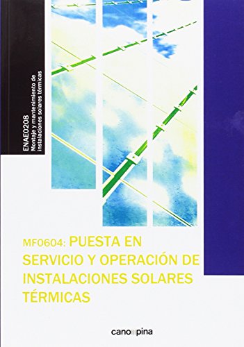 Imagen de archivo de MF0604 Puesta en servicio y operacin de instalaciones solares trmicas a la venta por AG Library