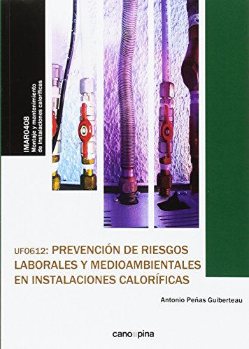 Imagen de archivo de UF0612 Prevencin de riesgos laborales y medioambientales en instalaciones calorficas a la venta por AG Library