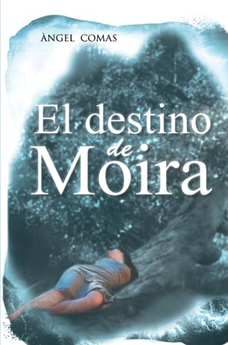 Imagen de archivo de EL DESTINO DE MOIRA a la venta por Zilis Select Books