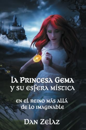 Stock image for La princesa Gema y su esfera mstica Zelaz, Dan for sale by Iridium_Books