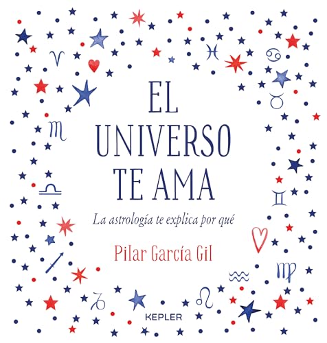 Beispielbild fr El Universo Te AMA: La astrologa te explica por qu (Kepler Astrologa) zum Verkauf von medimops