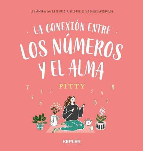 Beispielbild fr La conexin entre los nmeros y el alma: Los numeros son la respuesta, solo necesitas saber escucharlos (Kepler Adivinacin) zum Verkauf von medimops