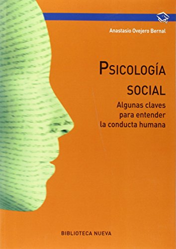 Stock image for PSICOLOGA SOCIAL ALGUNAS CLAVES PARA ENTENDER LA CONDUCTA HUMANA for sale by Zilis Select Books