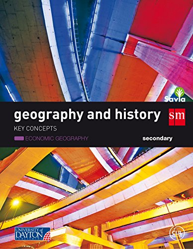 Stock image for GEOGRAPHY AND HISTORY. SECONDARY. SAVIA. KEY CONCEPTS: ECONOMIC GEOGRAPHY for sale by Zilis Select Books