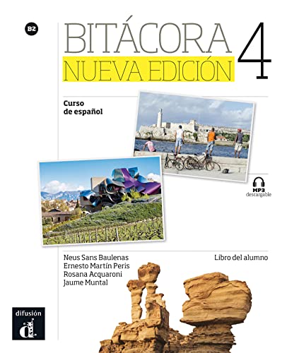 Imagen de archivo de Bitcora Nueva edicin 4 Libro del alumno: Bitcora Nueva edicin 4 Libro del alumno (Spanish Edition) a la venta por Gallix