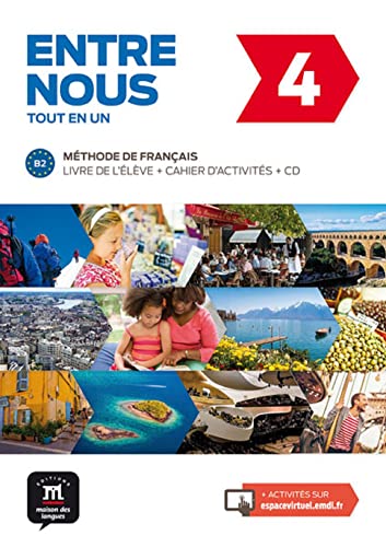 Stock image for Entre nous 4 Livre de l??l?ve + Cahier + CD: Entre nous 4 Livre de l??l?ve + Cahier + CD (FLE NIVEAU ADULTE TVA 5,5%) (French Edition) for sale by SecondSale