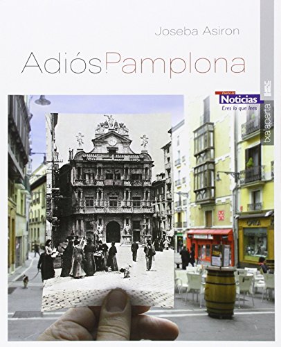 Imagen de archivo de ADI?S, PAMPLONA -Rustica- (ORREAGA) a la venta por Iridium_Books