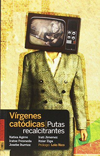 Imagen de archivo de VRGENES CATDICAS, PUTAS RECALCITRANTES a la venta por KALAMO LIBROS, S.L.