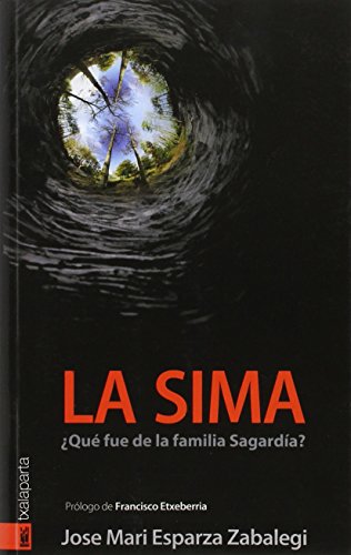 Imagen de archivo de La sima: Qu fue de la familia Sagarda? a la venta por Better World Books