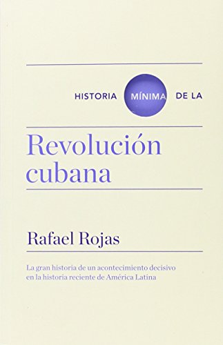 Imagen de archivo de Historia m?nima de la revoluci?n cubana (Spanish Edition) a la venta por SecondSale