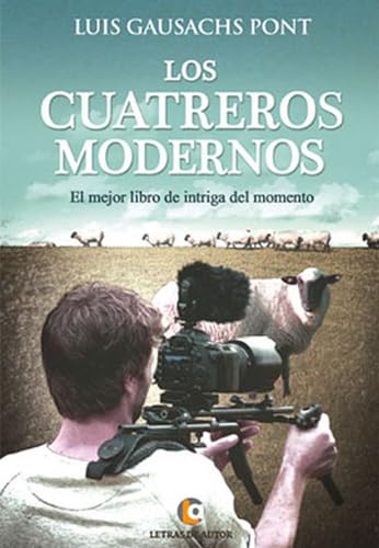 9788416362400: Los cuatreros modernos (Spanish Edition)