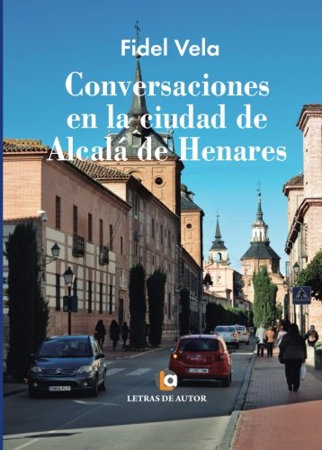 9788416362769: Conversaciones en la ciudad de Alcal de Henares