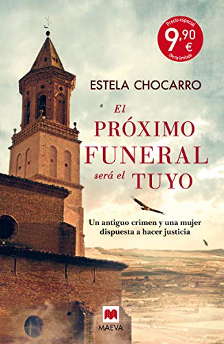 Beispielbild fr El pr ximo funeral será el tuyo : un antiguo crimen y una mujer dispuesta a hacer justicia zum Verkauf von WorldofBooks