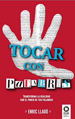 Stock image for Tocar con palabras: Transforma la realidad con el poder de tus palabras (Spanish Edition) for sale by Russell Books