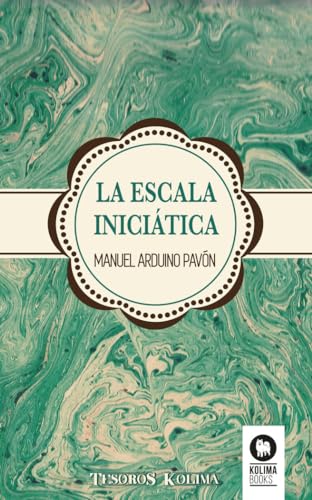 Imagen de archivo de LA ESCALA INICIATICA a la venta por KALAMO LIBROS, S.L.