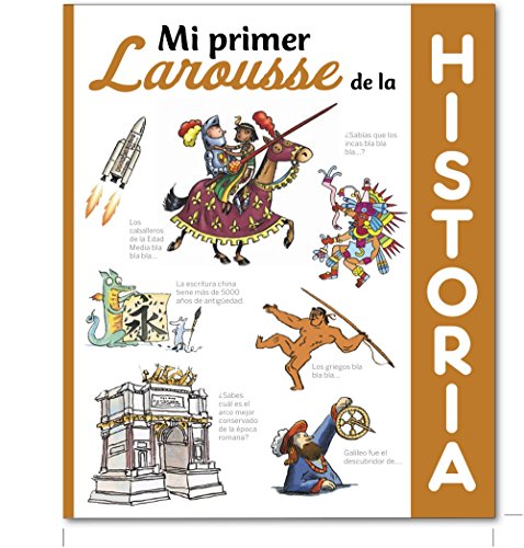 9788416368495: Mi primer Larousse de Historia (Larousse - Infantil / Juvenil - Castellano): Mi primer Larousse de la historia (LAROUSSE - Infantil / Juvenil - Castellano - A partir de 5/6 aos)