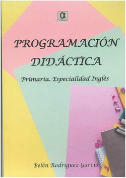 Imagen de archivo de PROGRAMACIN DIDCTICA PRIMARIA. ESPECIALIDAD INGLS a la venta por AG Library