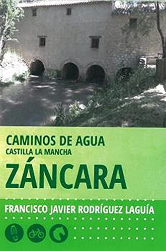 Imagen de archivo de CAMINOS DE AGUA CASTILLA LA MANCHA. 2. ZNCARA. (GUA DESPLEGABLE) a la venta por KALAMO LIBROS, S.L.