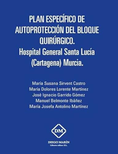 Imagen de archivo de PLAN ESPECIFICO DE AUTOPROTECCION DEL BLOQUE QUIRURGICO a la venta por Zilis Select Books