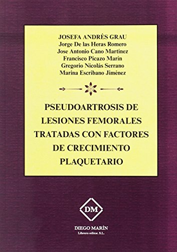 Beispielbild fr PSEUDOARTROSIS DE LESIONES FEMORALES TRATADAS CON FACTORES DE CRECIMIENTO PLAQUE zum Verkauf von Zilis Select Books
