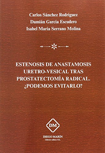 Beispielbild fr ESTENOSIS DE ANASTOMOSIS URETRO-VESICAL TRAS PROSTATECTOMA RADICAL PODEMOS EVI zum Verkauf von Antrtica