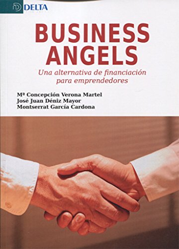 Stock image for BUSINESS ANGELS: UNA ALTERNATIVA DE FINANCIACION PARA EMPRENDEDORES for sale by KALAMO LIBROS, S.L.