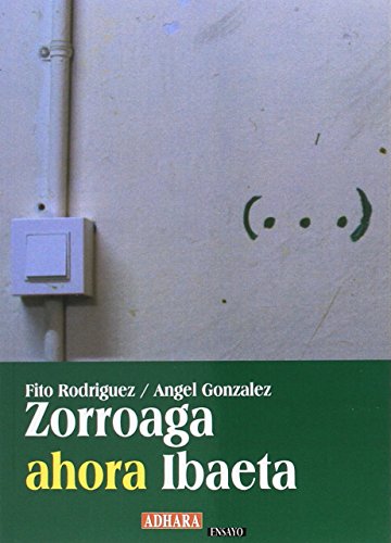Imagen de archivo de Zorroaga ahora Ibaeta a la venta por AG Library