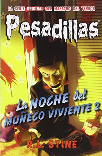 Stock image for La noche del muñeco viviente 2: Pesadillas 10 (Spanish Edition) for sale by Books From California