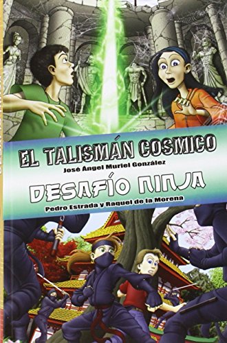 Stock image for EL TALISMN CSMICO - DESAFO NINJA for sale by KALAMO LIBROS, S.L.