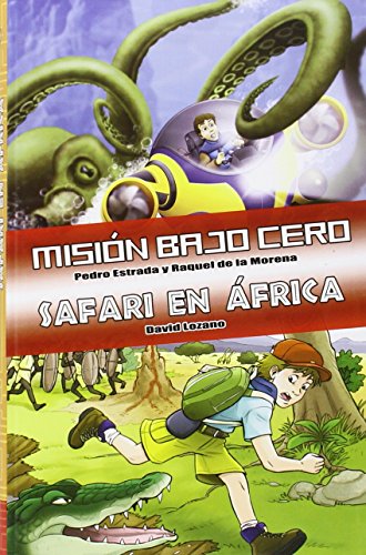 Stock image for MISIN BAJO CERO - SAFARI EN FRICA for sale by KALAMO LIBROS, S.L.