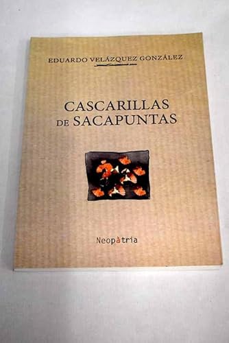 Imagen de archivo de CASCARILLAS DE SACAPUNTAS. a la venta por KALAMO LIBROS, S.L.