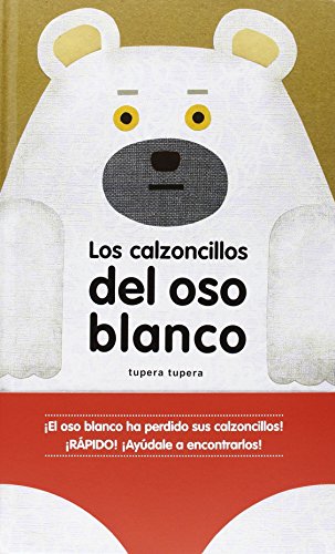 Beispielbild fr LOS CALZONCILLOS DEL OSO BLANCO zum Verkauf von Zilis Select Books