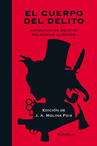 9788416396061: El cuerpo del delito: Antologa de relatos policiacos clsicos