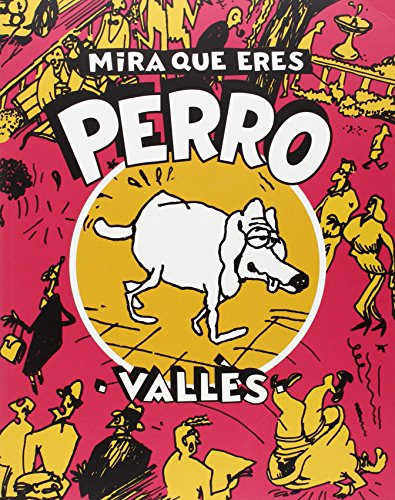 Beispielbild fr MIRA QUE ERES PERRO zum Verkauf von Siglo Actual libros