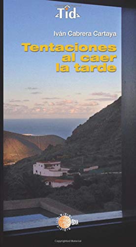 Beispielbild fr Tentaciones al caer la tarde (Textos Idea) (Spanish Edition) zum Verkauf von Iridium_Books